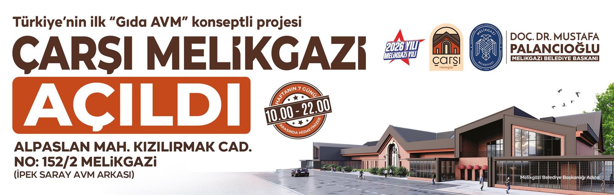 ÇARŞI MELİKGAZİ AÇILDII